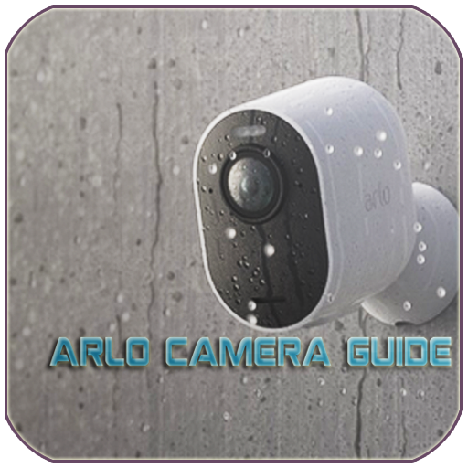 Arlo Camera Guide