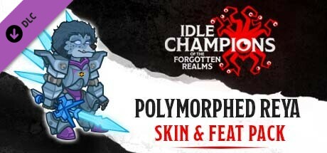 Idle Champions - Polymorphed Reya Skin & Feat Pack