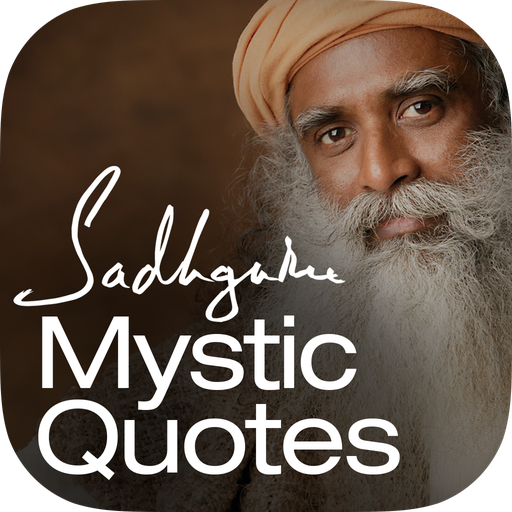 Mystic Quotes - Sadhguru