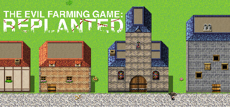 The Evil Farming Game: Replanted