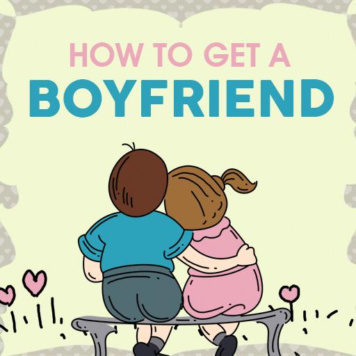 How To Get A BoyFriend