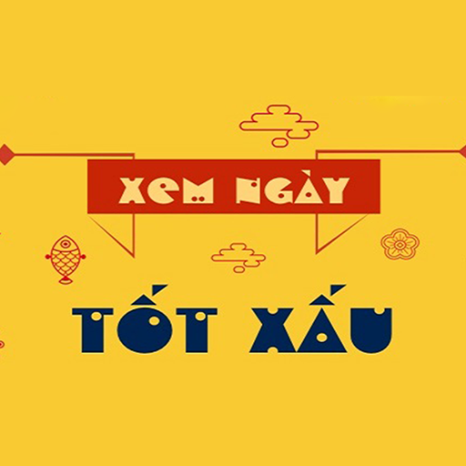 Xem ngày tốt xấu toàn tập