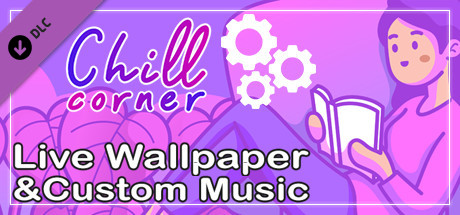 Chill Corner - Live Wallpaper & Custom Music