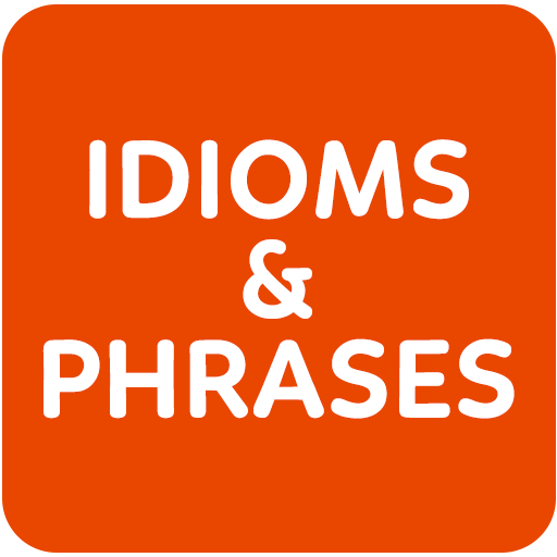 Idioms and Phrases Vocabulary