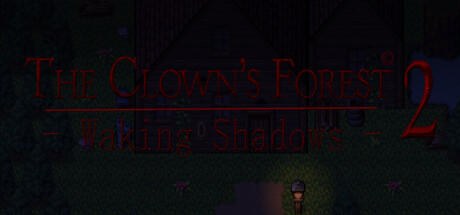 The Clown's Forest 2: Waking Shadows