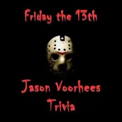 Friday the 13th Jason Trivia