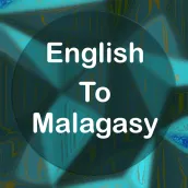 English To Malagasy Translator
