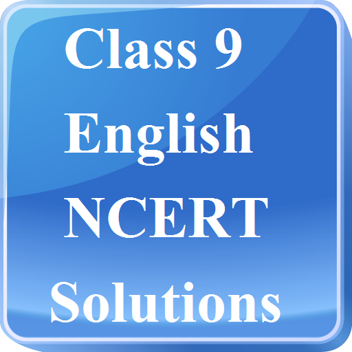 Class 9 English NCERT Solution