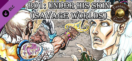Fantasy Grounds - B01: Under His Skin (Savage Worlds)