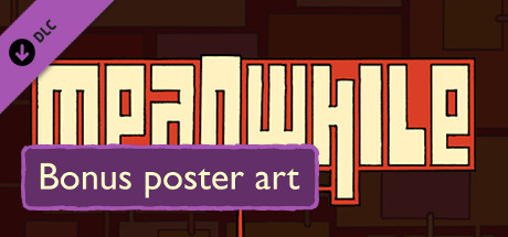 Meanwhile - Bonus Poster Art