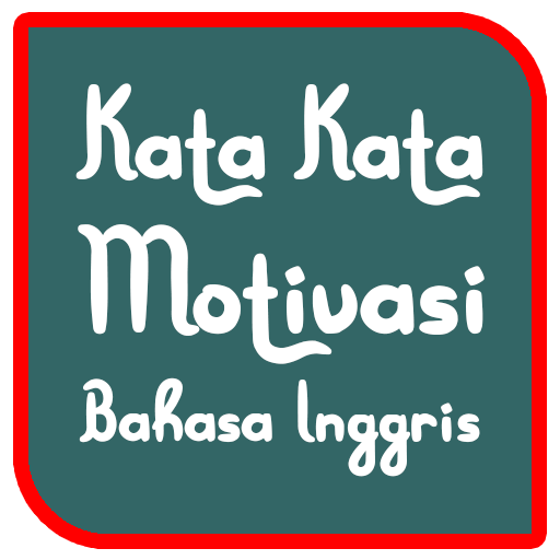 Kata Motivasi Bahasa Inggris