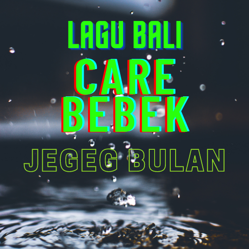 Lagu Care Bebek Jegeg Bulan