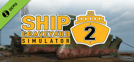 Ship Graveyard Simulator 2 Demo