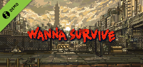 Wanna Survive Demo