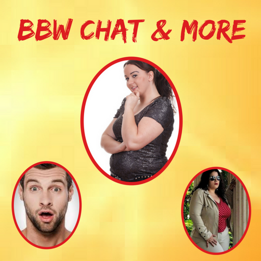 BBW CHAT & MORE