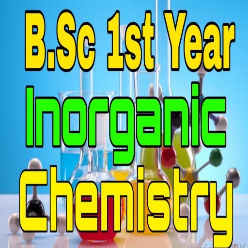 B.Sc 1st Year Inorganic Chemis