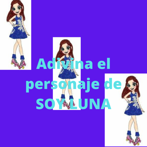 Adivina el personaje soy luna