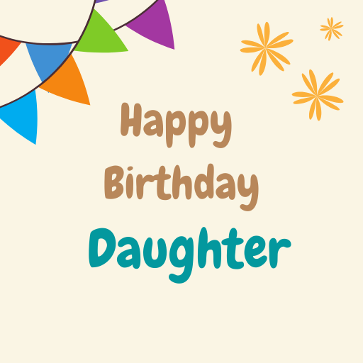 Happy Birthday Daughter Wishes