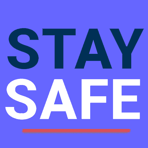 Stay Safe