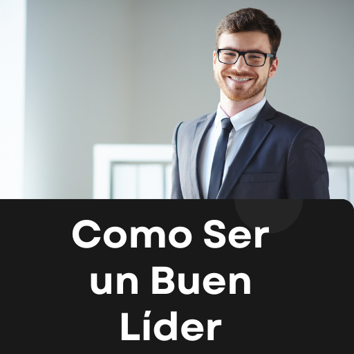 Como Ser un Buen Líder