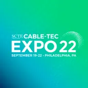 SCTE Cable-Tec Expo 2022