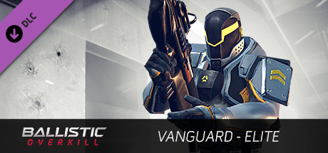 Ballistic Overkill - Vanguard: Elite
