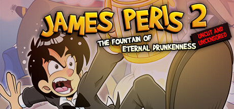 James Peris 2: La fuente de la eterna embriaguez Uncut and Uncensored