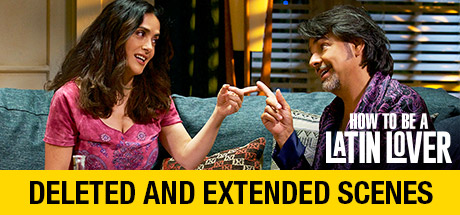 How to be a Latin Lover: Deleted and Extended Scenes