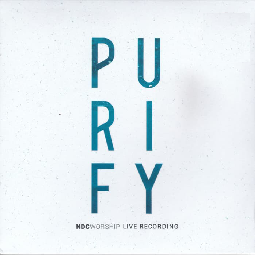 Purify - NDC Worship Song Offl