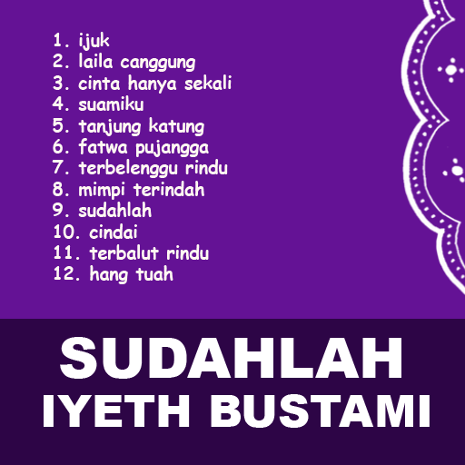 Sudahlah Iyeth Bustami Lengkap