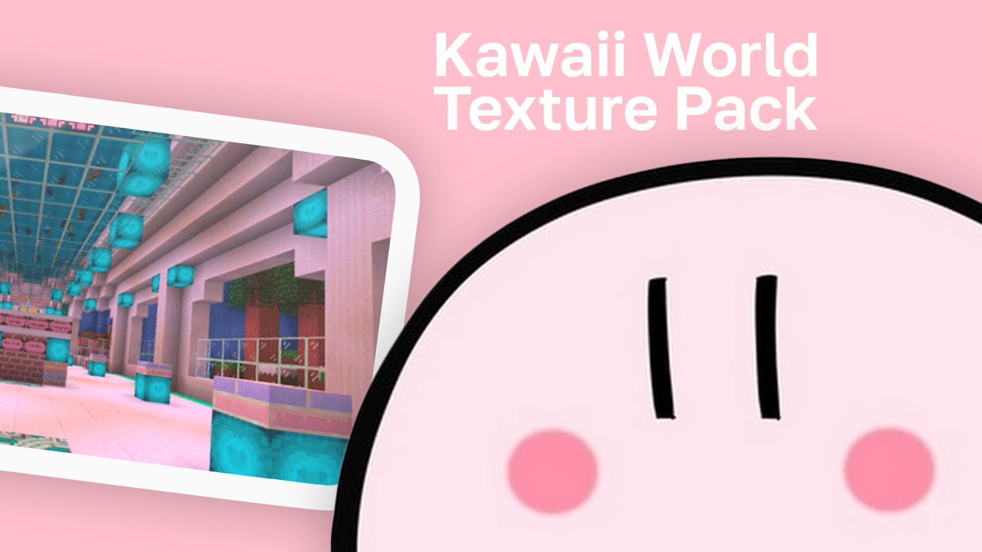 Kawaii World! 1.18 Minecraft Texture Pack