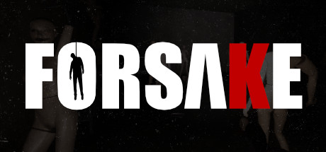 Forsake