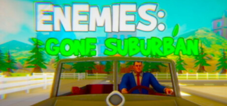 ENEMIES: GONE SUBURBAN