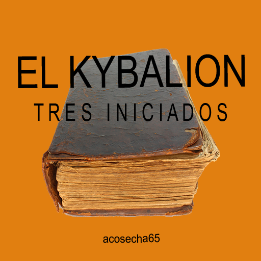 EL KYBALIÓN tres iniciados