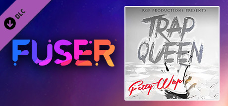 FUSER™ - Fetty Wap - "Trap Queen"