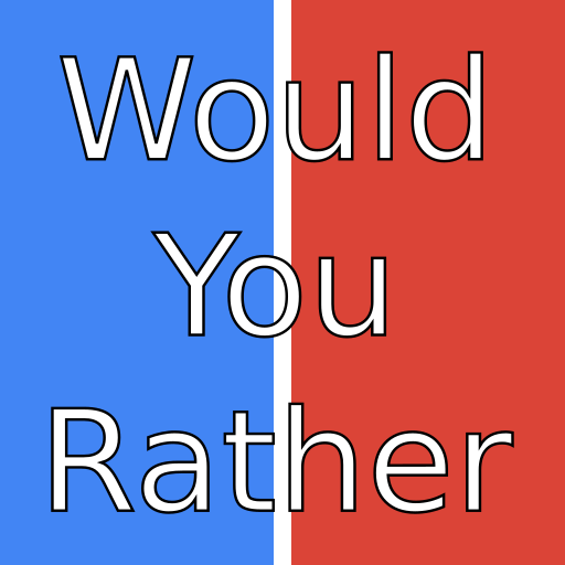 Would You Rather