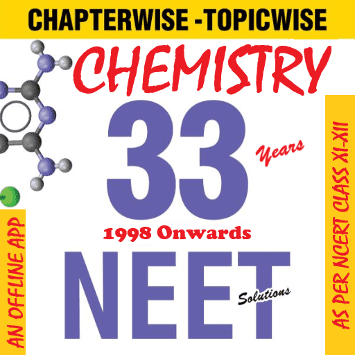 Chemistry -NEET 33 Year Solved Past Papers Offline