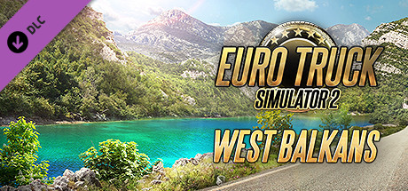 Euro Truck Simulator 2 - West Balkans