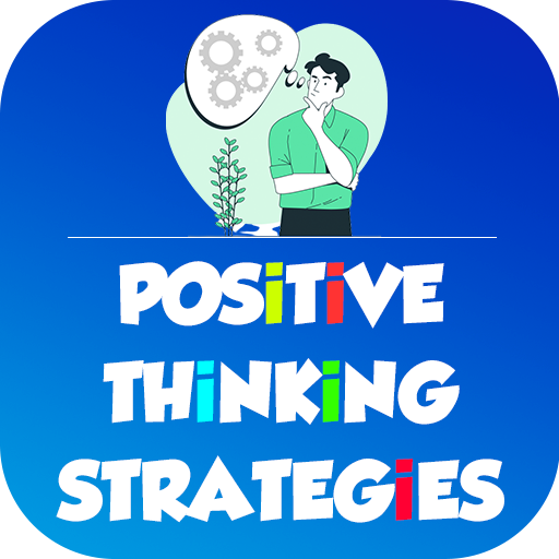 Positive Thinking Strategies