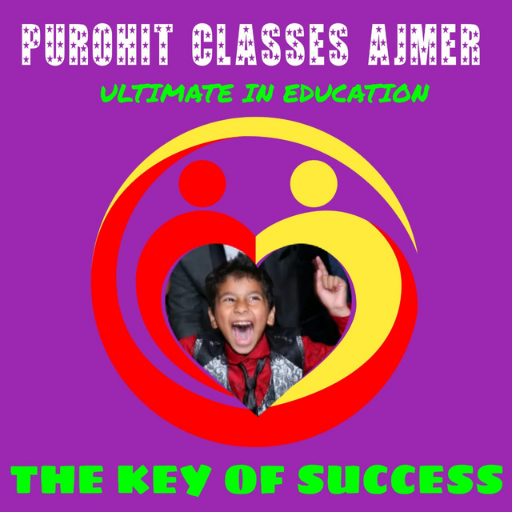 PUROHIT CLASSES AJMER