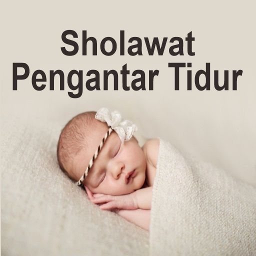 Sholawat Pengantar Tidur Bayi