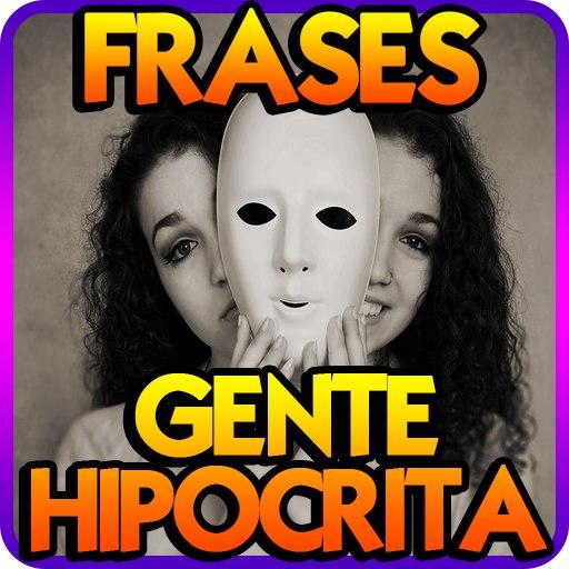 frases para gente hipocrita