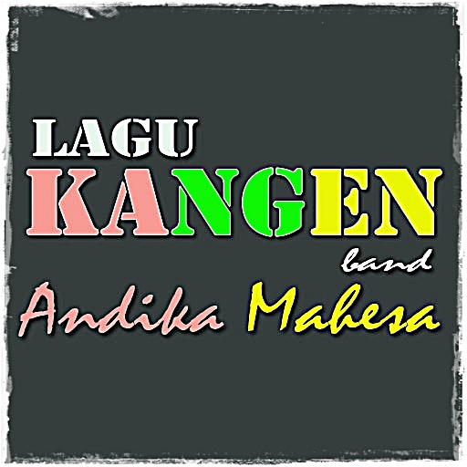 Lagu Kangen Band Andika Mahesa