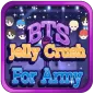 BTS Jelly Crush For Army