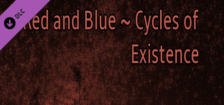 Red and Blue ~ Cycles of Existence (Extra)