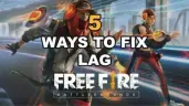 Top 5 Easy Ways to Fix Lag in Free Fire
