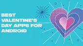 Best Android Apps for Valentine’s Day