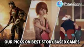 Our Picks On Best Story Based Games