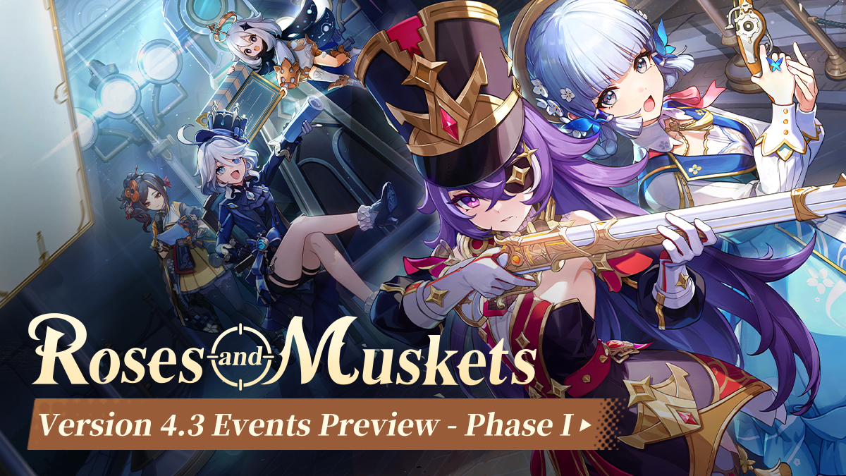 Genshin Impact Version 4.3 "Roses and Muskets" Update Details